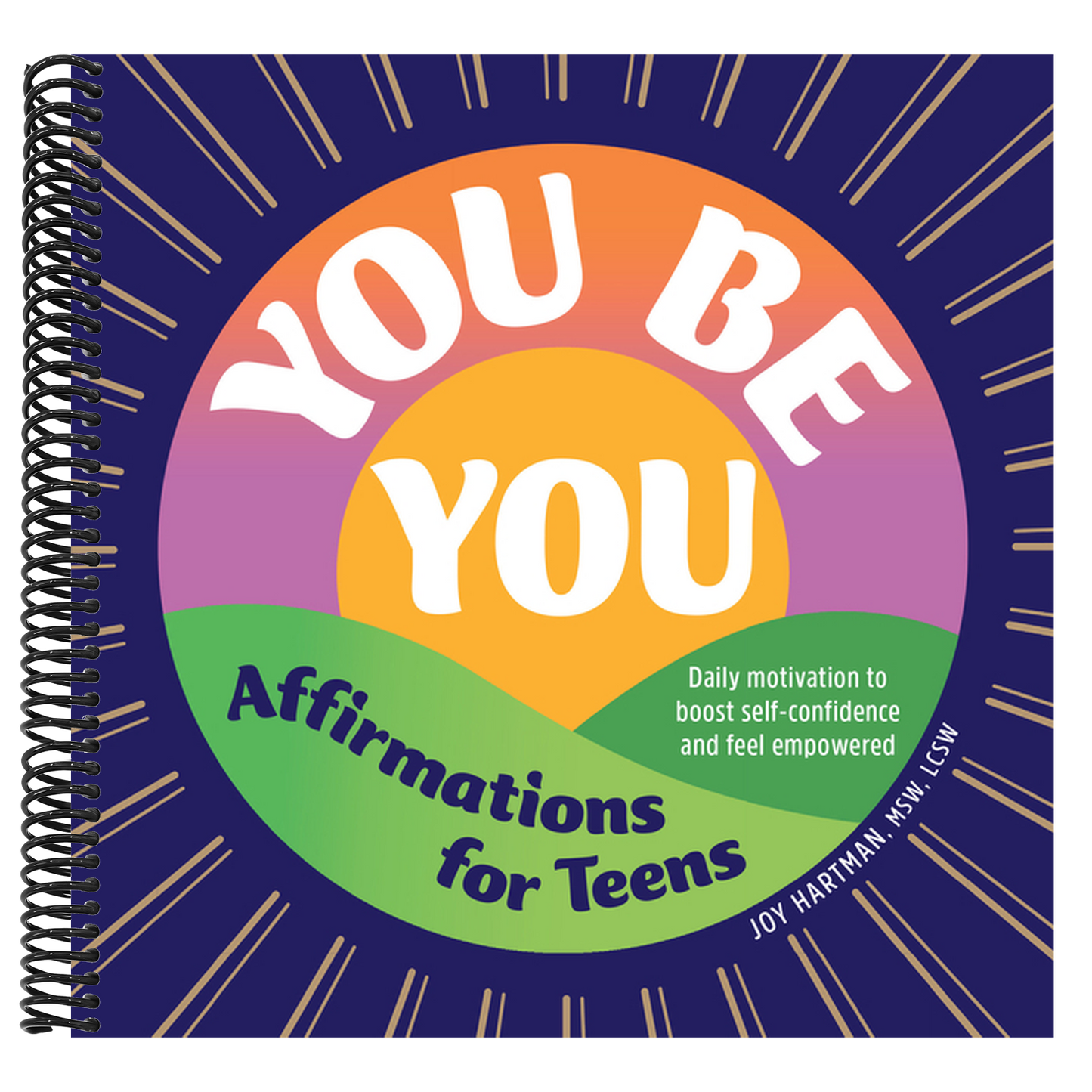 You Be You: Affirmations for Teens: Daily Motivation to Boost Self-Confidence and Feel Empowered
