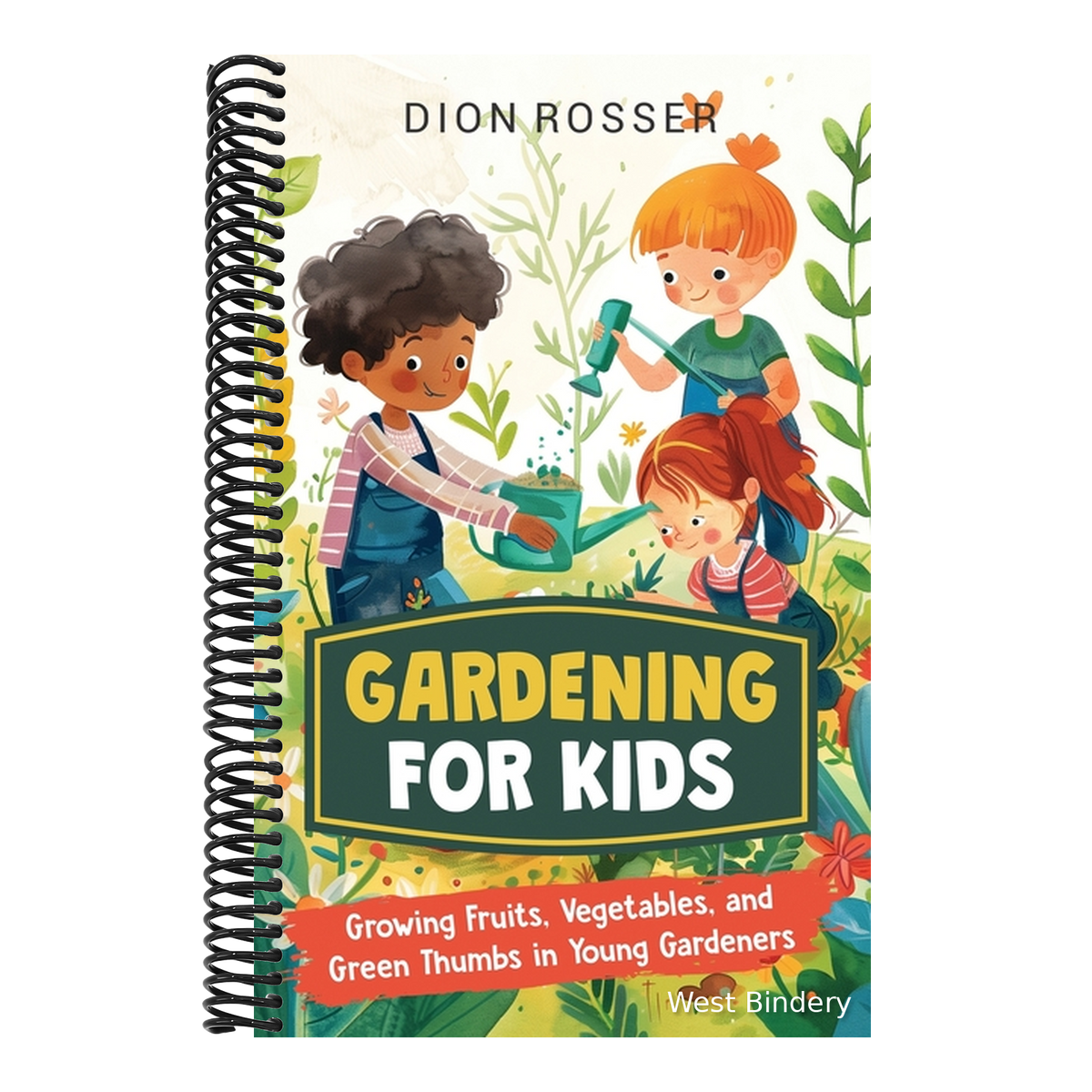 Gardening for Kids: Growing Fruits, Vegetables, and Green Thumbs in Young Gardeners