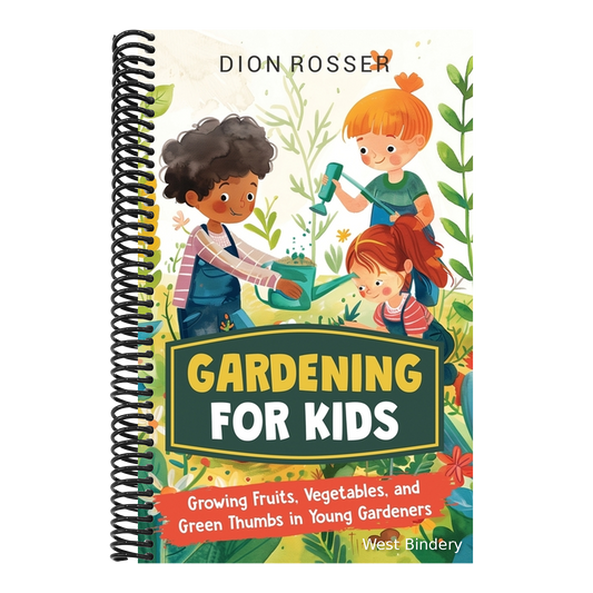Gardening for Kids: Growing Fruits, Vegetables, and Green Thumbs in Young Gardeners