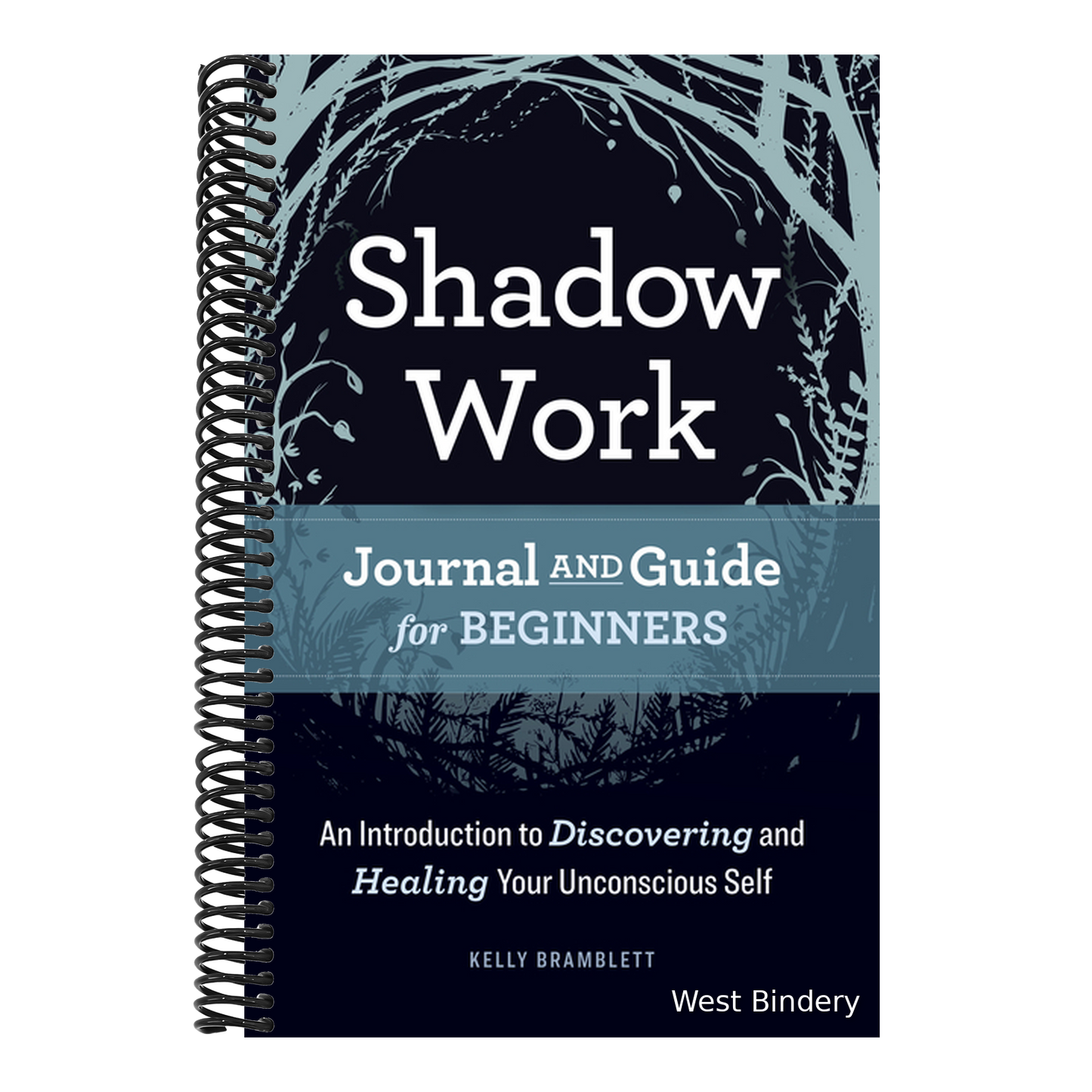 Shadow Work Journal and Guide for Beginners: An Introduction to Discovering and Healing Your Unconscious Self