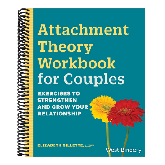 Attachment Theory Workbook for Couples: Exercises to Strengthen and Grow Your Relationship