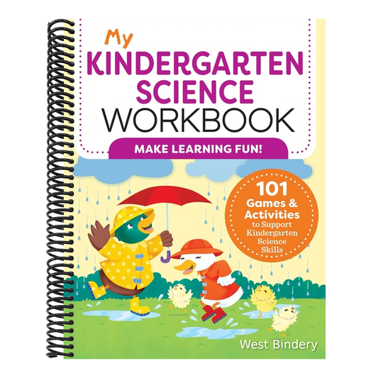 My Kindergarten Science Workbook: 101 Games & Activities to Support Kindergarten Science Skills