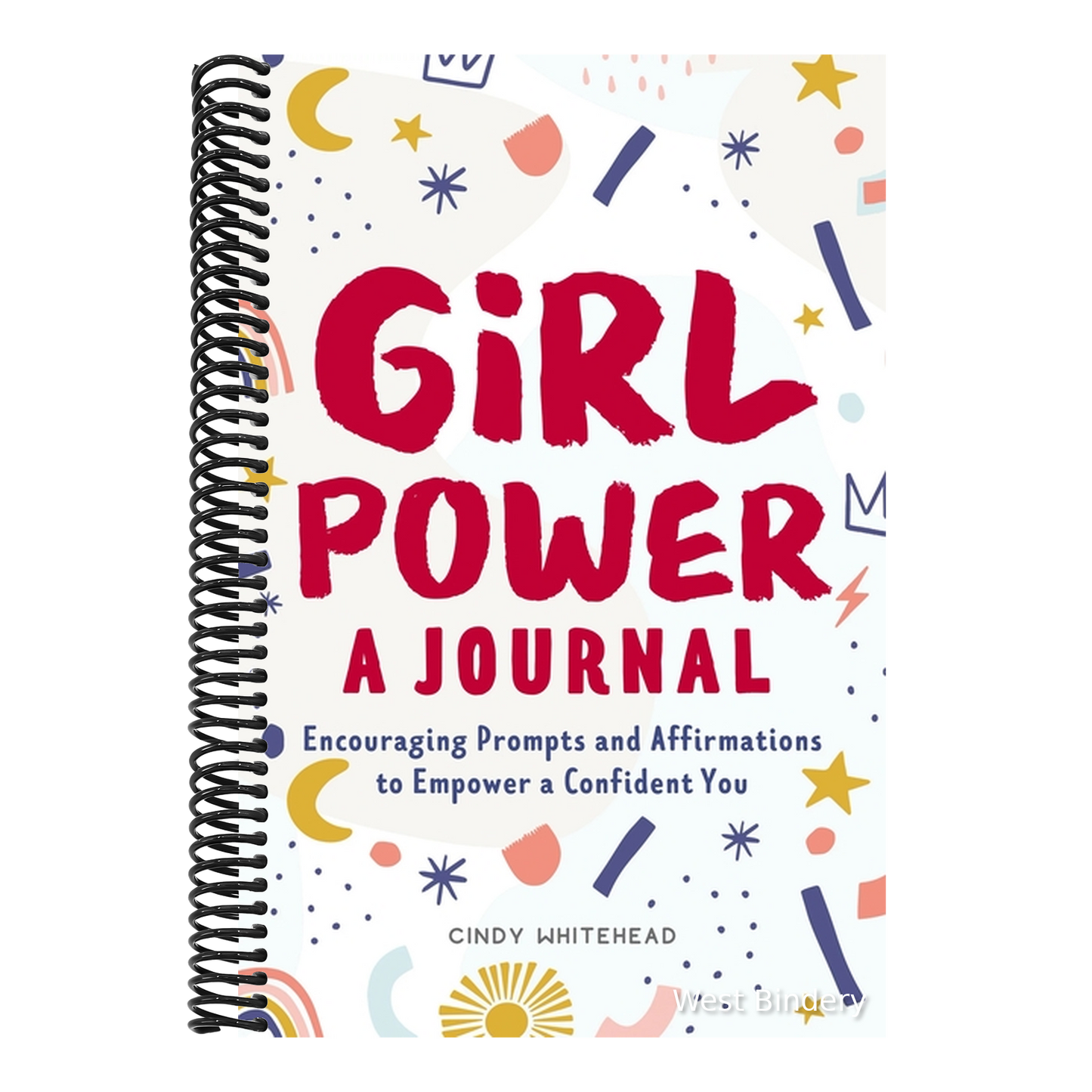 Girl Power: A Journal: Encouraging Prompts and Affirmations to Empower a Confident You