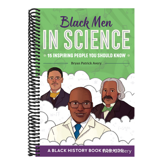 Black Men in Science: A Black History Book for Kids