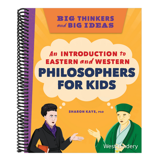 Big Thinkers and Big Ideas: An Introduction to Eastern and Western Philosophers for Kids