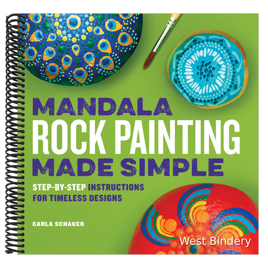 Mandala Rock Painting Made Simple: Step-By-Step Instructions for Timeless Designs