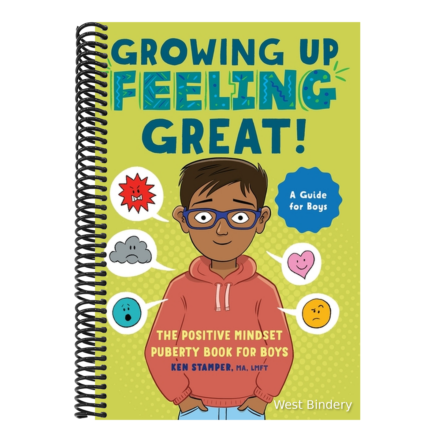 Growing Up Feeling Great!: The Positive Mindset Puberty Book for Boys