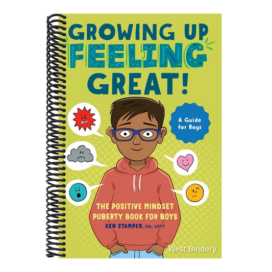 Growing Up Feeling Great!: The Positive Mindset Puberty Book for Boys