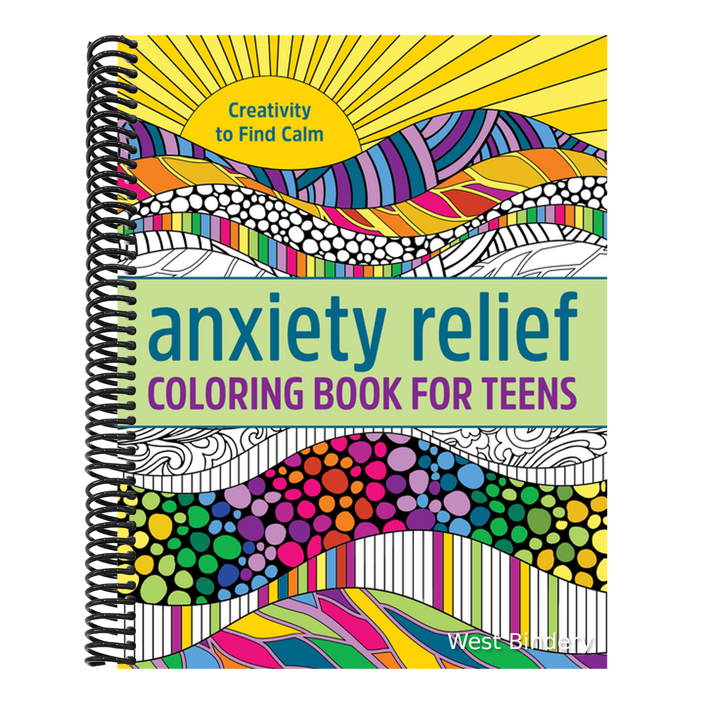Anxiety Relief Coloring Book for Teens: Creativity to Find Calm