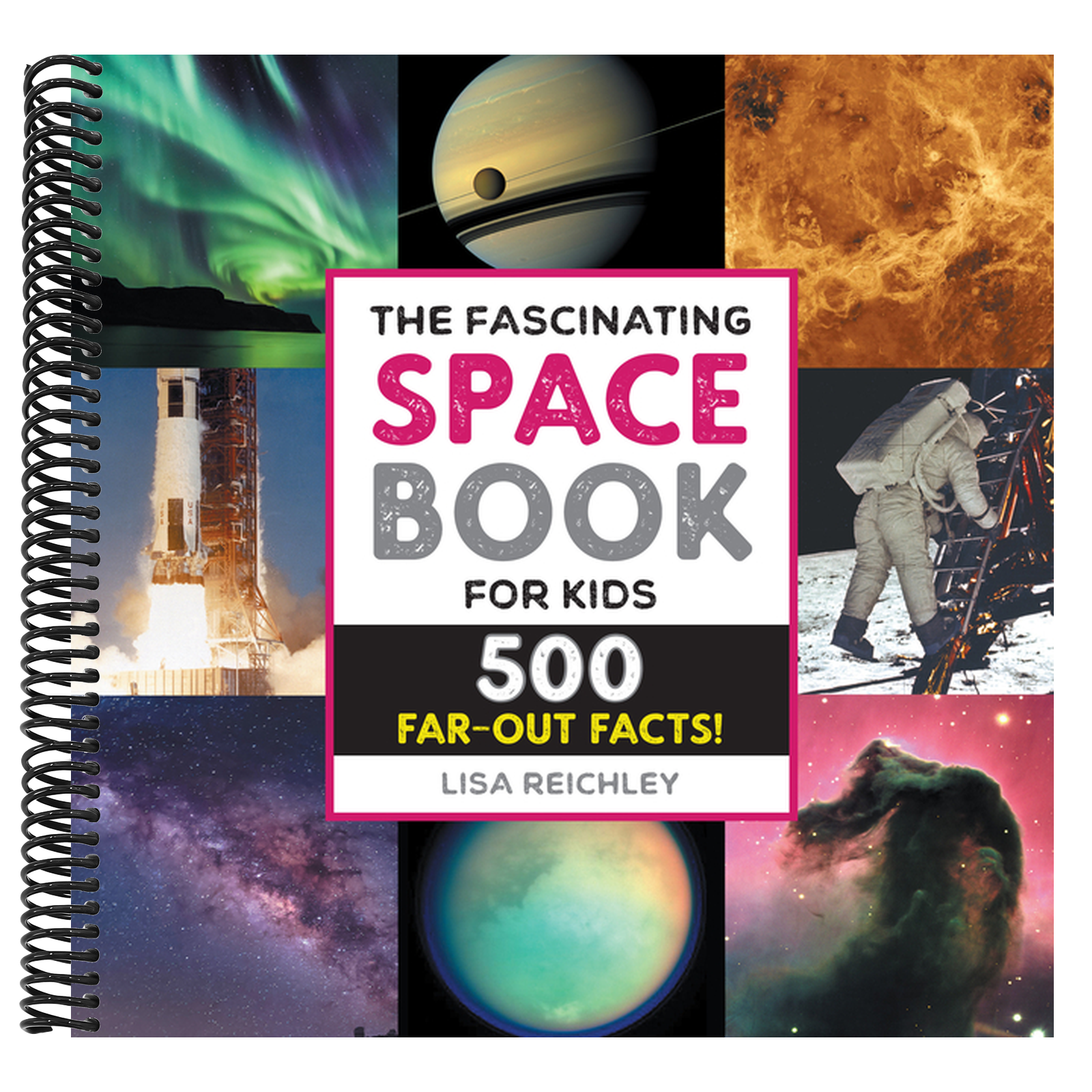 The Fascinating Space Book for Kids: 500 Far-Out Facts! (Fascinating Facts)