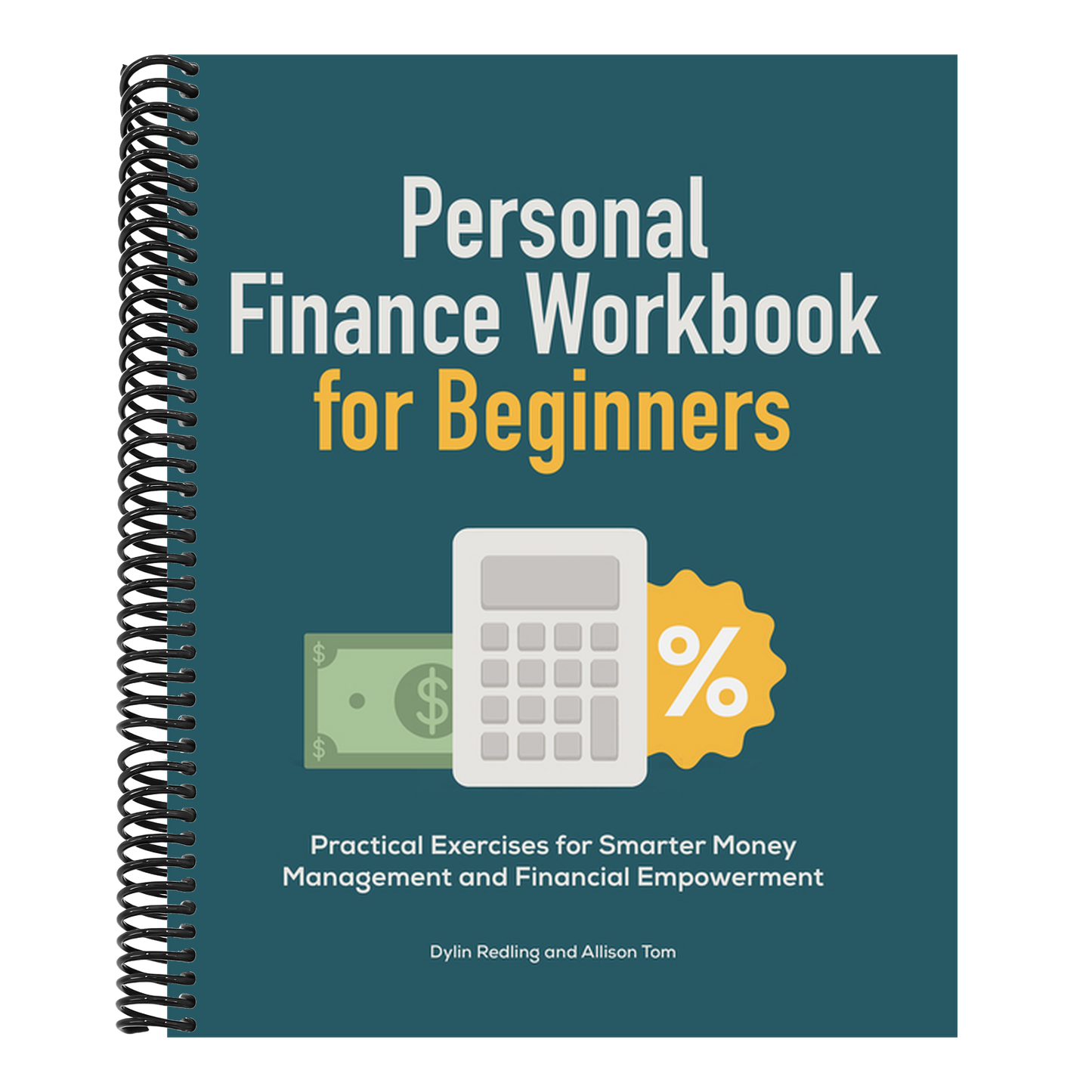 Personal Finance Workbook for Beginners: Practical Exercises for Smarter Money Management and Financial Empowerment