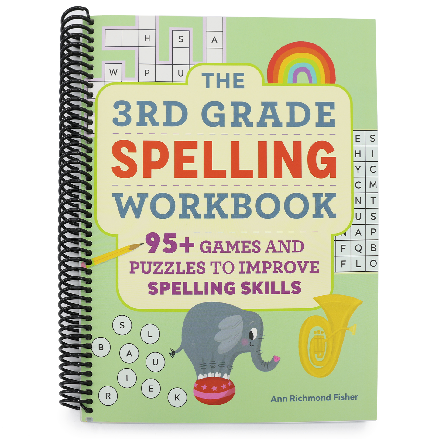 The 3rd Grade Spelling Workbook: 95+ Games and Puzzles to Improve Spelling Skills (Spiral Bound)