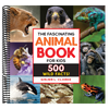 The Fascinating Animal Book for Kids: 500 Wild Facts! (Fascinating Facts)
