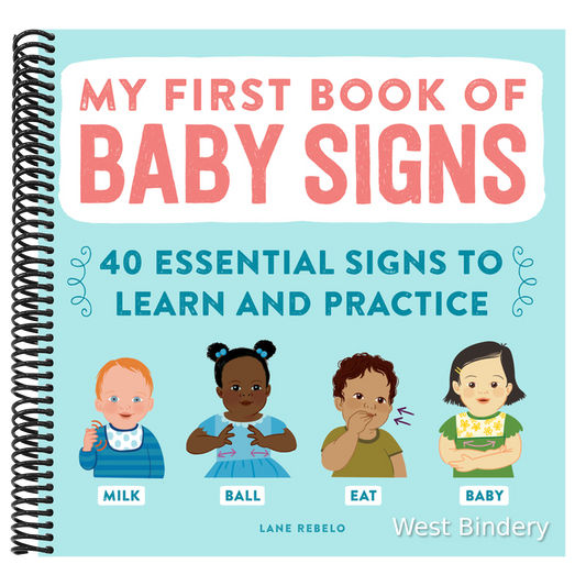 My First Book of Baby Signs: 40 Essential Signs to Learn and Practice
