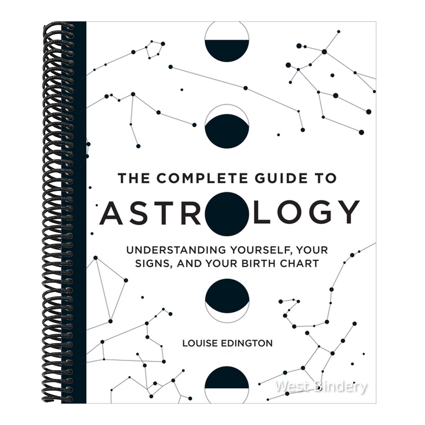 The Complete Guide to Astrology: Understanding Yourself, Your Signs, and Your Birth Chart