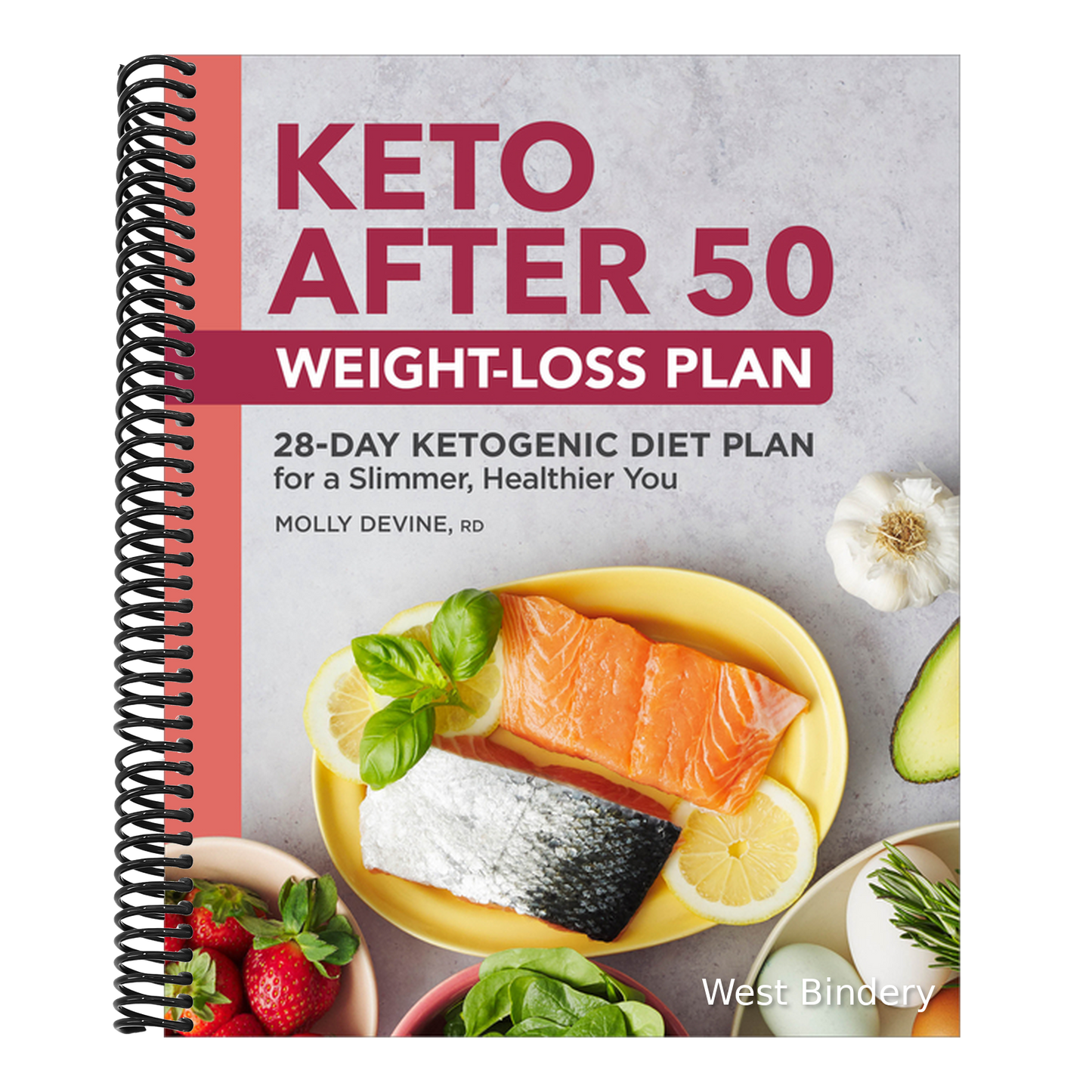 Keto After 50 Weight-Loss Plan: 28-Day Ketogenic Diet Plan for a Slimmer, Healthier You