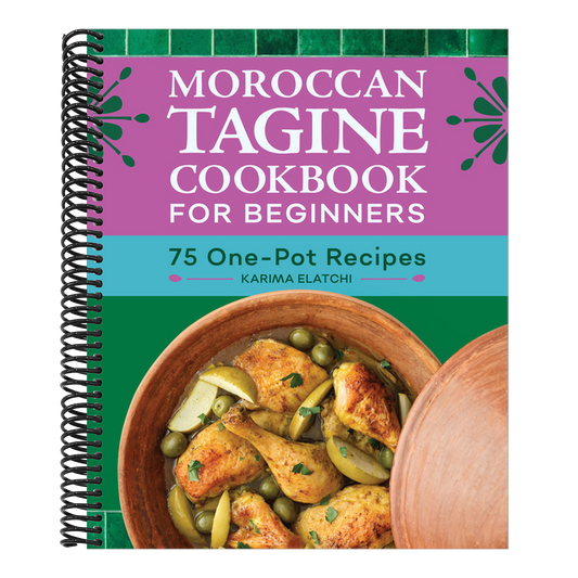Moroccan Tagine Cookbook for Beginners: 75 One-Pot Recipes