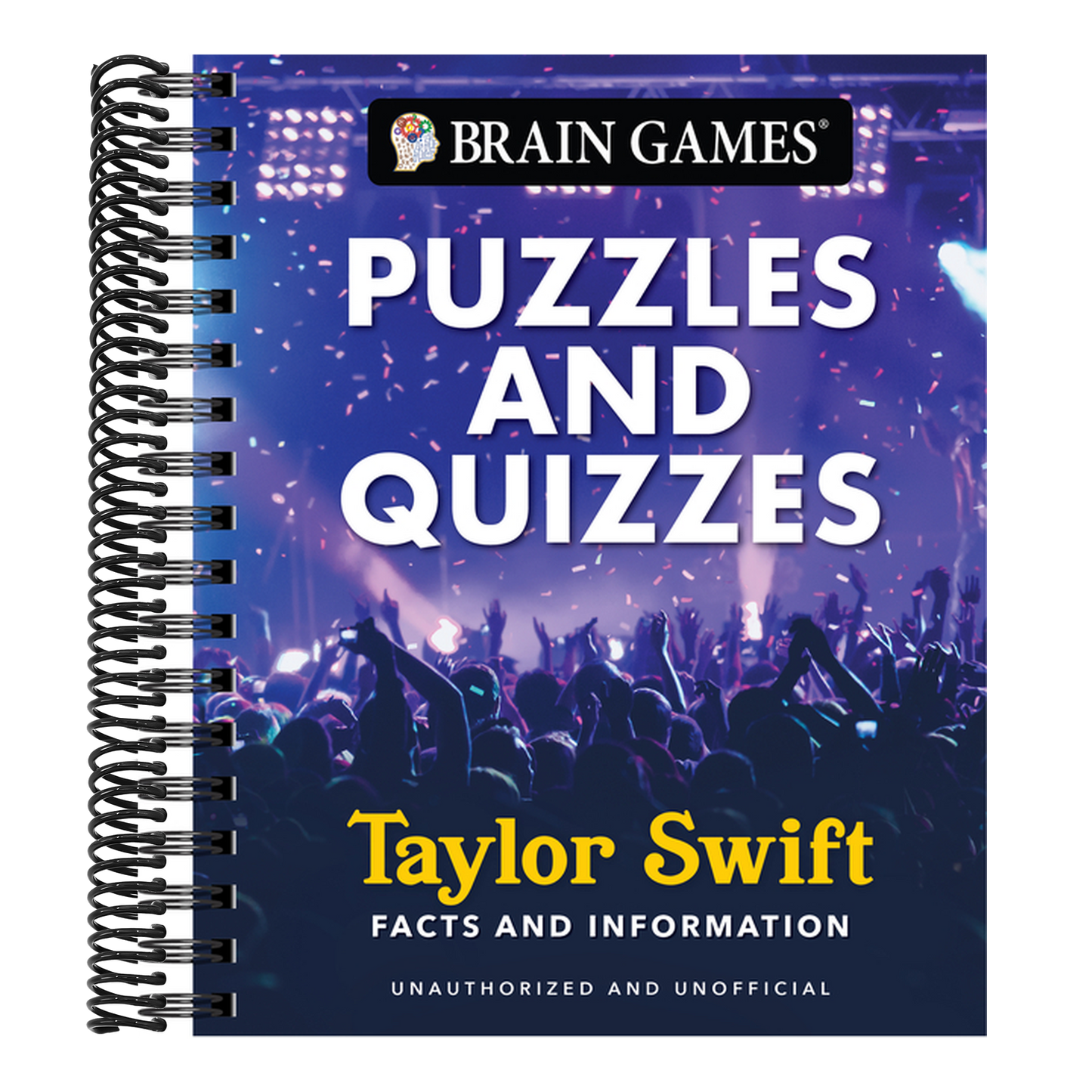Brain Games - Puzzles and Quizzes - Taylor Swift: The Ultimate Swiftie Activity Book Picture Puzzles, Trivia, Crossword, Word Search & More Unauthoriz