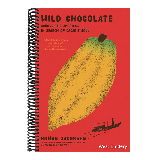 Wild Chocolate: Across the Americas in Search of Cacao's Soul
