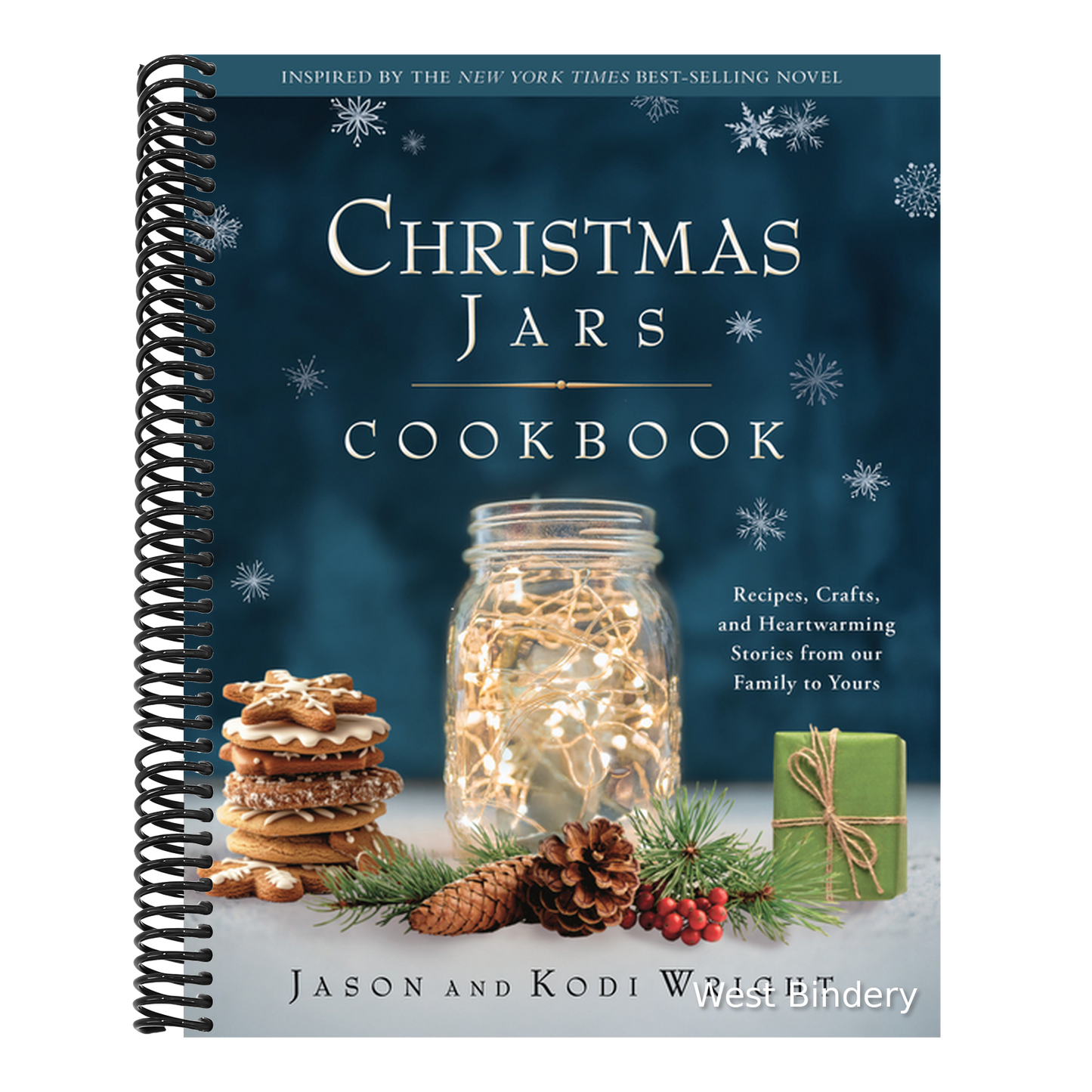 Christmas Jars Cookbook: Recipes, Crafts, and Heartwarming Stories from Our Family to Yours
