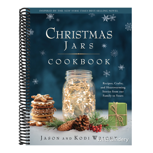 Christmas Jars Cookbook: Recipes, Crafts, and Heartwarming Stories from Our Family to Yours