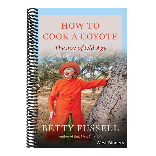 How to Cook a Coyote: The Joy of Old Age