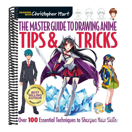 Master Guide to Drawing Anime: Tips & Tricks: Over 100 Essential Techniques to Sharpen Your Skills - A How to Draw Anime / Manga Step by Step Book Ser