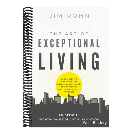 The Art of Exceptional Living: Your Guide to Gaining Wealth, Enjoying Happiness, and Achieving Unstoppable Daily Progress
