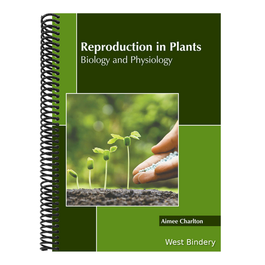 Reproduction in Plants: Biology and Physiology