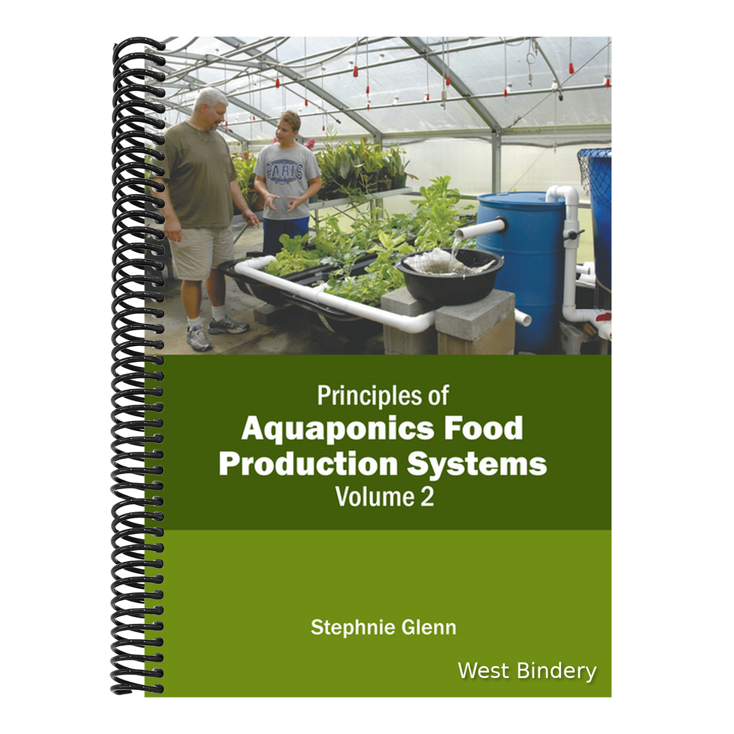 Principles of Aquaponics Food Production Systems: Volume 2