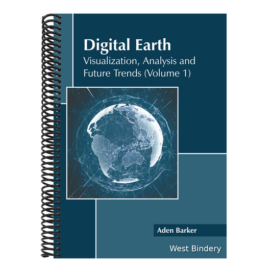 Digital Earth: Visualization, Analysis and Future Trends (Volume 1)
