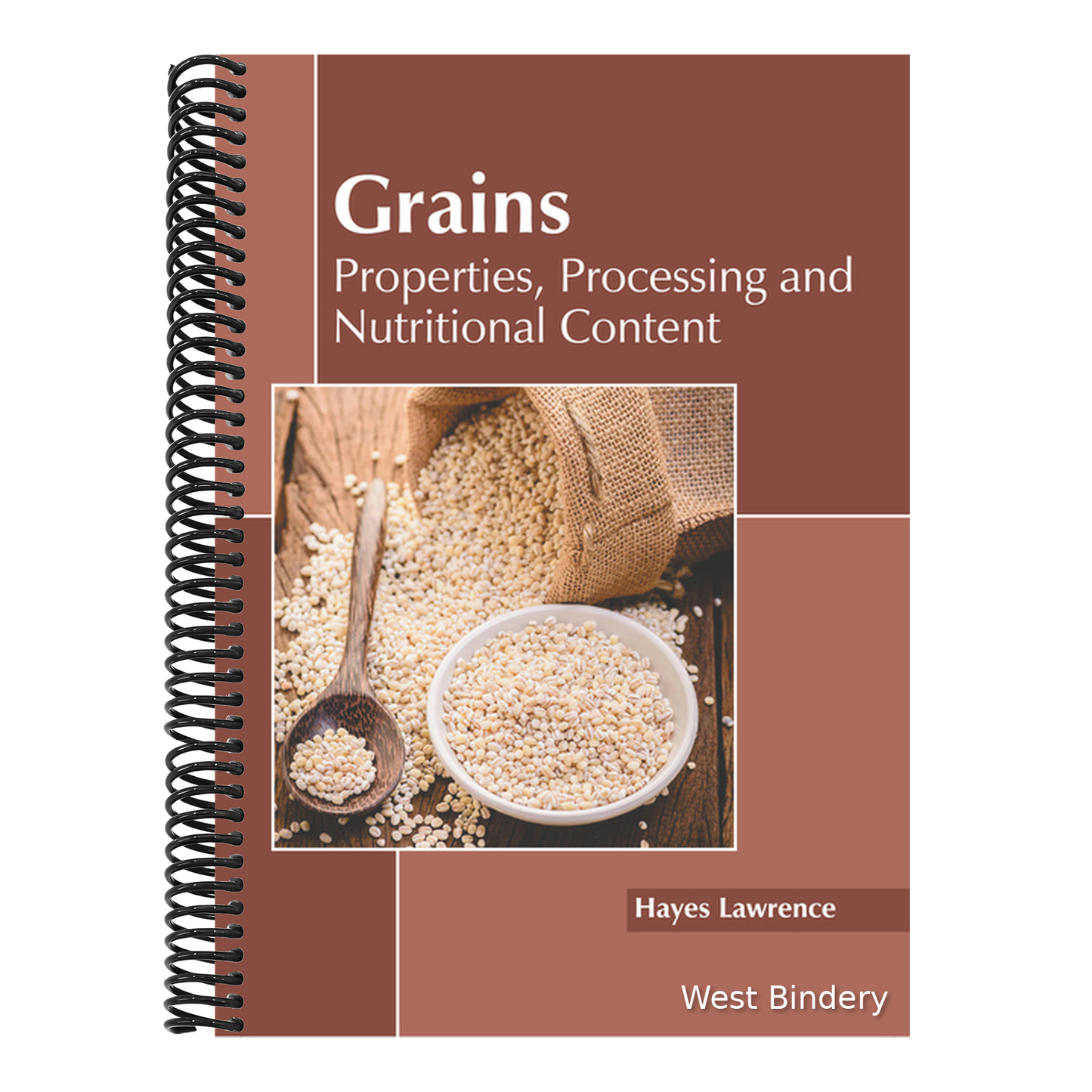 Grains: Properties, Processing and Nutritional Content