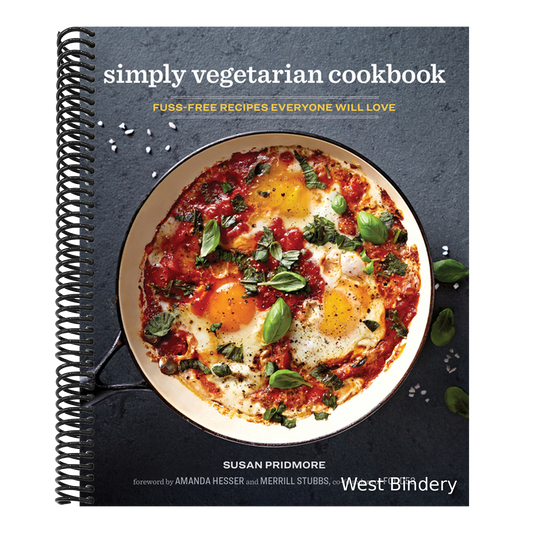 The Simply Vegetarian Cookbook: Fuss-Free Recipes Everyone Will Love