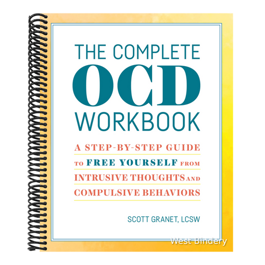 The Complete Ocd Workbook: A Step-By-Step Guide to Free Yourself from Intrusive Thoughts and Compulsive Behaviors
