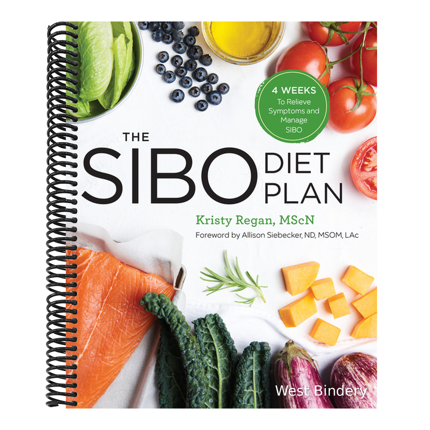 The Sibo Diet Plan: Four Weeks to Relieve Symptoms and Manage Sibo
