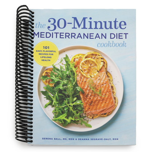 The 30-Minute Mediterranean Diet Cookbook: 101 Easy, Flavorful Recipes for Lifelong Health (Spiral Bound)