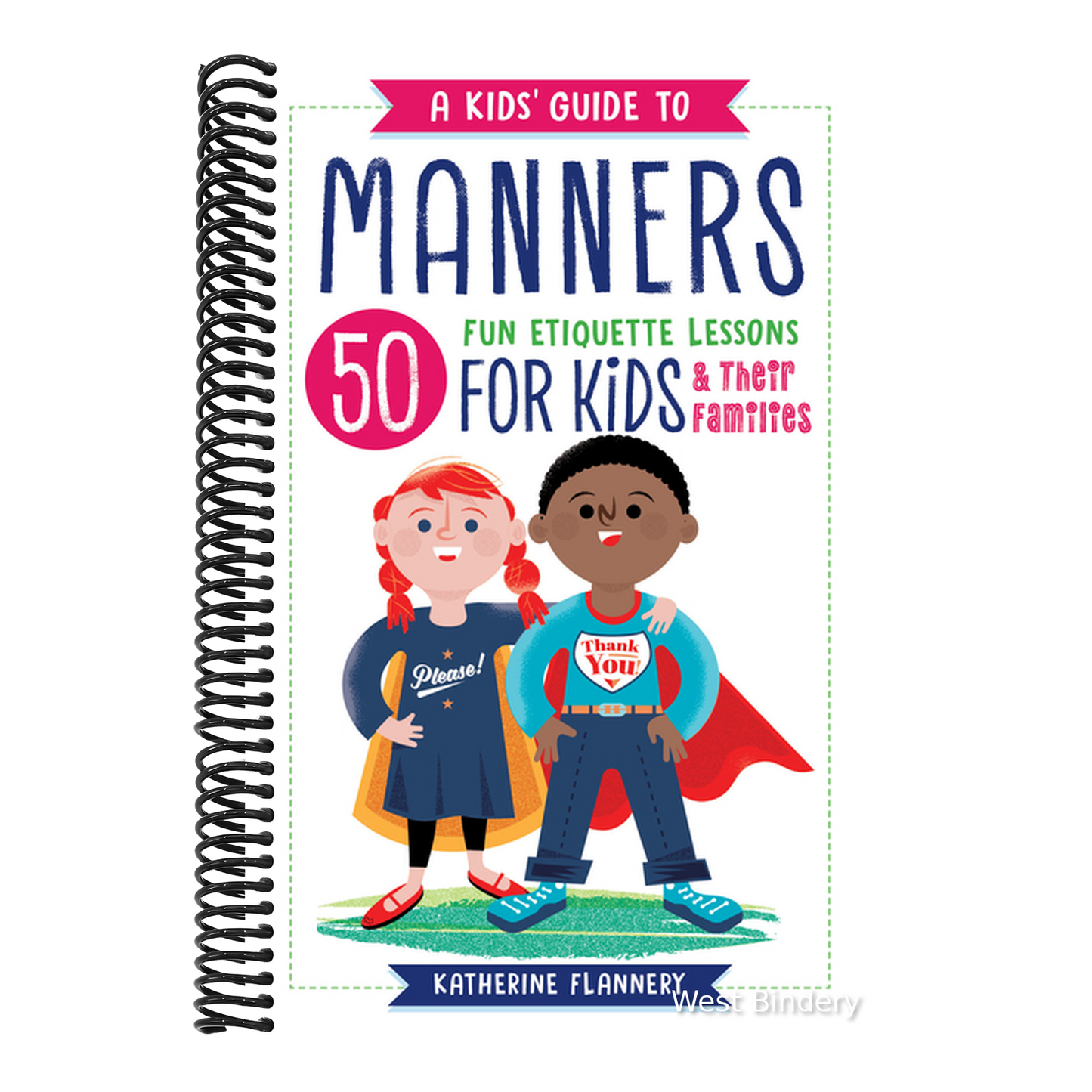 A Kids' Guide to Manners: 50 Fun Etiquette Lessons for Kids (and Their Families)