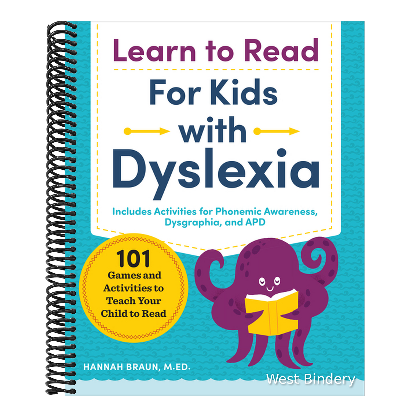 Learn to Read for Kids with Dyslexia: 101 Games and Activities to Teach Your Child to Read