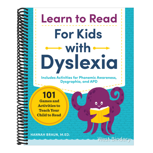 Learn to Read for Kids with Dyslexia: 101 Games and Activities to Teach Your Child to Read