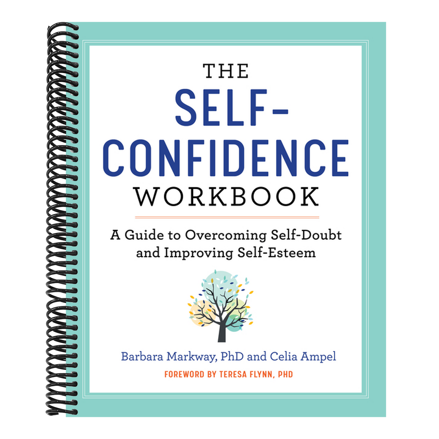 The Self-Confidence Workbook: A Guide to Overcoming Self-Doubt and Improving Self-Esteem (Spiral Bound)