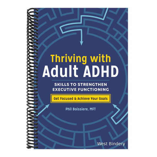 Thriving with Adult ADHD: Skills to Strengthen Executive Functioning