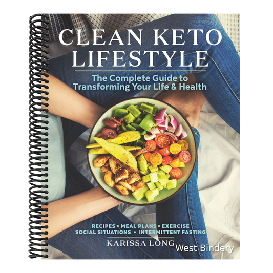 Clean Keto Lifestyle: The Complete Guide to Transforming Your Life & Health