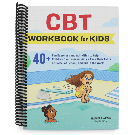 CBT Workbook for Kids: 40+ Fun Exercises and Activities to Help Children Overcome Anxiety & Face Their Fears at Home, at School, and Out in the World (Health and Wellness Workbooks for Kids) (Spiral Bound)