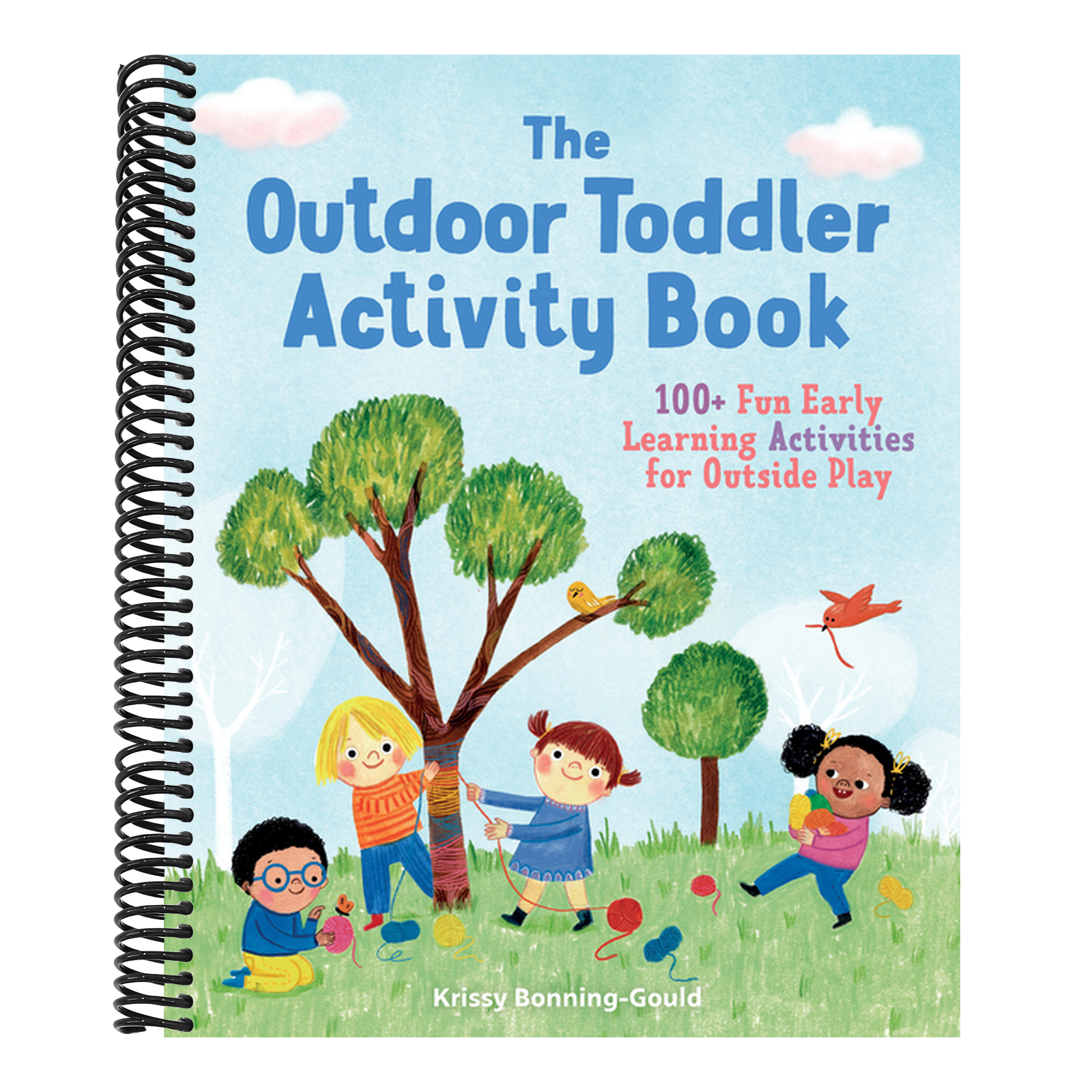 The Outdoor Toddler Activity Book: 100+ Fun Early Learning Activities for Outside Play (Toddler Activity Books)