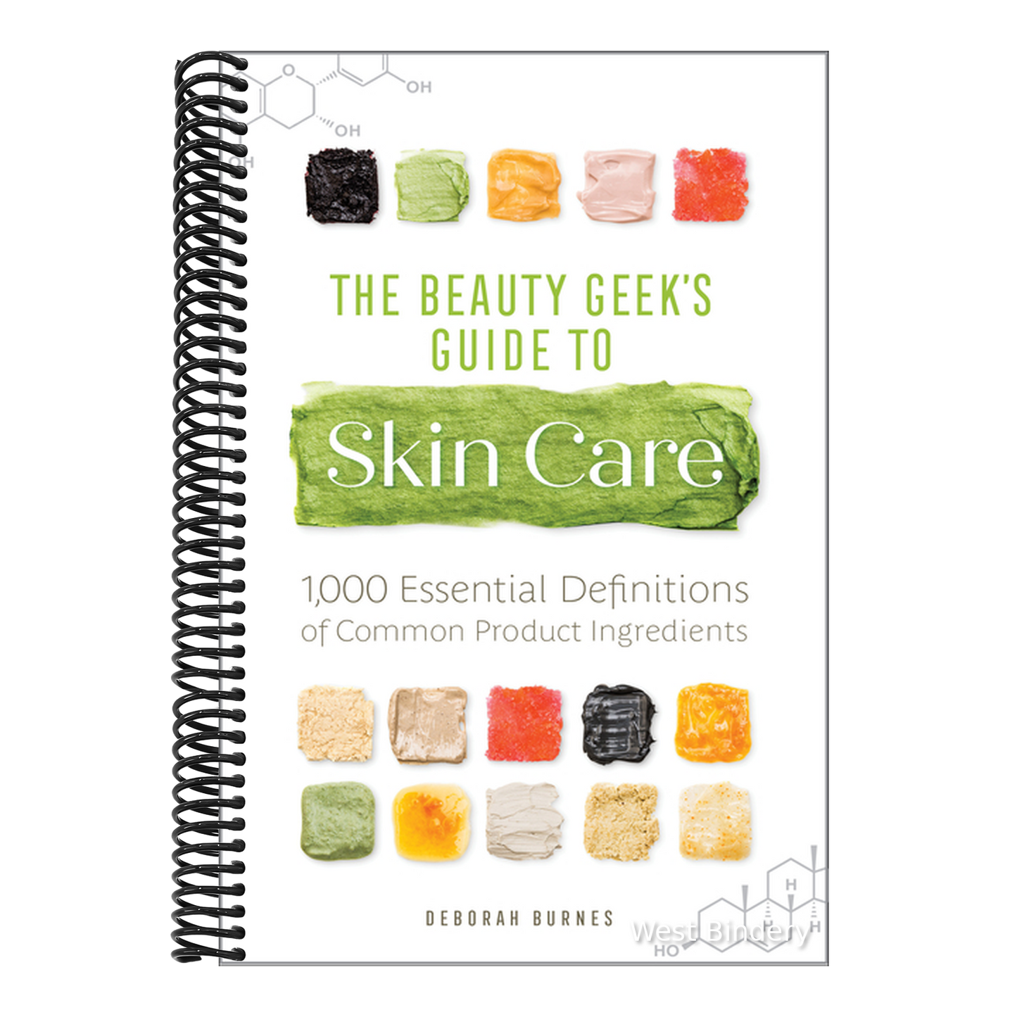 The Beauty Geek's Guide to Skin Care: 1,000 Essential Definitions of Common Product Ingredients