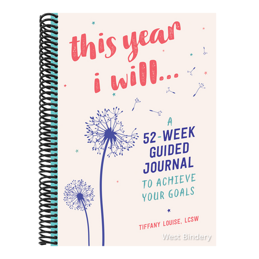 This Year I Will...: A 52-Week Guided Journal to Achieve Your Goals
