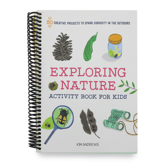 Exploring Nature Activity Book for Kids: 50 Creative Projects to Spark Curiosity in the Outdoors (Spiral Bound)