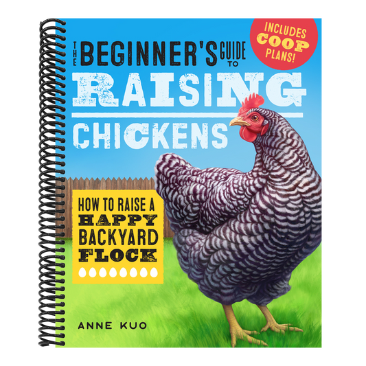 The Beginner's Guide to Raising Chickens: How to Raise a Happy Backyard Flock (Raising Chickens Guide) (Spiral Bound)