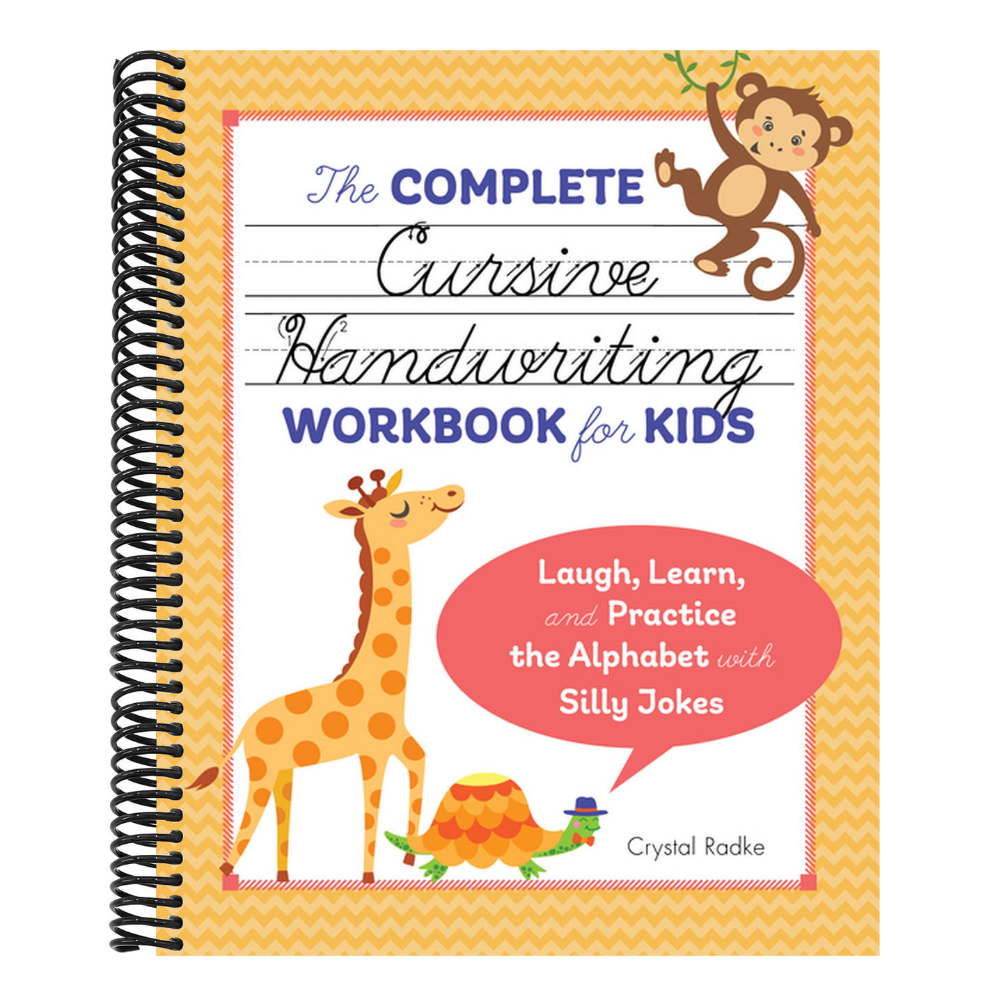 The Complete Cursive Handwriting Workbook for Kids: Laugh, Learn, and Practice the Alphabet with Silly Jokes (Spiral Bound)