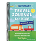 The Ultimate Travel Journal for Kids: Awesome Activities for Your Adventures